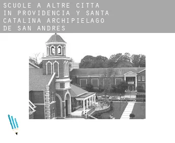 Scuole a  Altre città in Providencia y Santa Catalina, Archipielago de San Andres