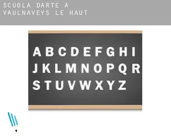Scuola d'arte a  Vaulnaveys-le-Haut