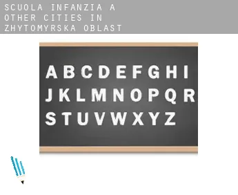 Scuola infanzia a  Other Cities in Zhytomyrs’ka Oblast’