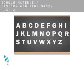 Scuole materne a  Eastern Addition Sandy Plat A