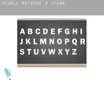 Scuole materne a  Liuba
