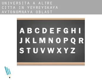 Università a  Altre città in Yevreyskaya Avtonomnaya Oblast'