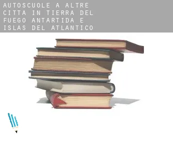 Autoscuole a  Altre città in Tierra del Fuego, Antartida e Islas del Atlantico Sur