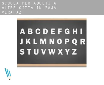 Scuola per adulti a  Altre città in Baja Verapaz