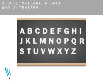 Scuole materne a  Bach und Altenberg