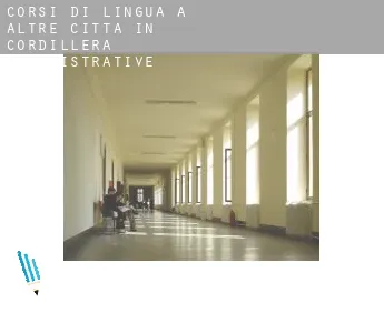 Corsi di lingua a  Altre città in Cordillera Administrative