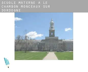 Scuole materne a  Le Chambon, Monceaux-sur-Dordogne