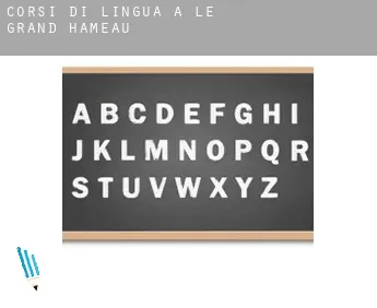 Corsi di lingua a  Le Grand-Hameau