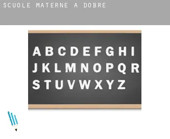 Scuole materne a  Dobre