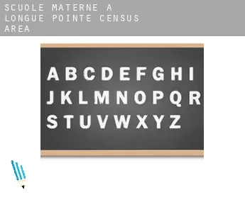 Scuole materne a  Longue-Pointe (census area)
