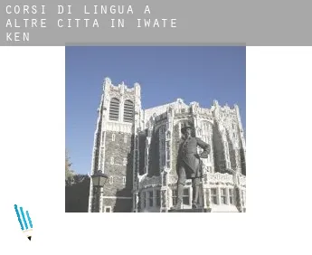 Corsi di lingua a  Altre città in Iwate-ken