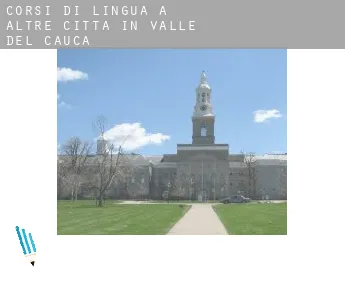 Corsi di lingua a  Altre città in Valle del Cauca