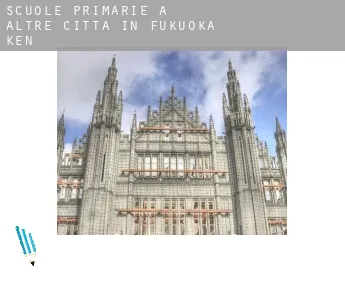 Scuole primarie a  Altre città in Fukuoka-ken