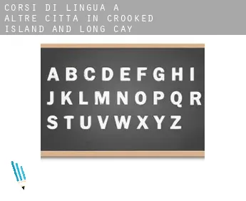 Corsi di lingua a  Altre città in Crooked Island and Long Cay