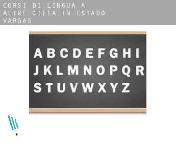 Corsi di lingua a  Altre città in Estado Vargas
