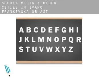 Scuola media a  Other Cities in Ivano-Frankivs’ka Oblast’