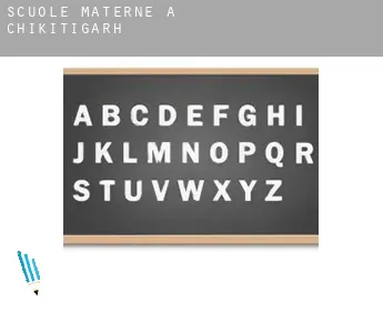 Scuole materne a  Chikitigarh