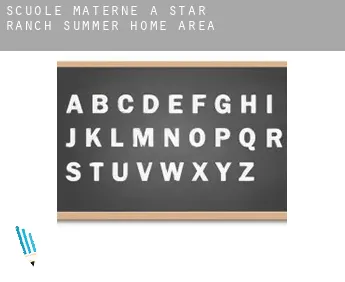 Scuole materne a  Star Ranch Summer Home Area