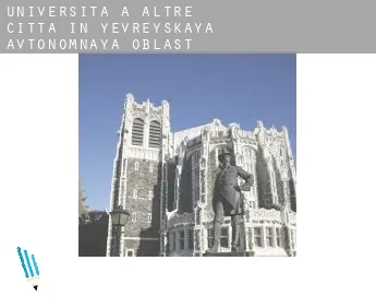 Università a  Altre città in Yevreyskaya Avtonomnaya Oblast'