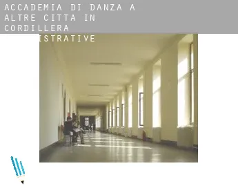 Accademia di danza a  Altre città in Cordillera Administrative