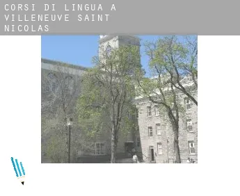 Corsi di lingua a  Villeneuve-Saint-Nicolas
