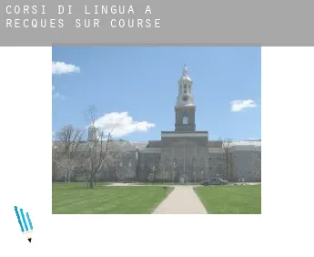 Corsi di lingua a  Recques-sur-Course