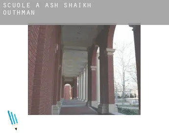Scuole a  Ash Shaikh Outhman