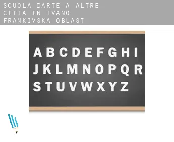 Scuola d'arte a  Altre città in Ivano-Frankivs’ka Oblast’